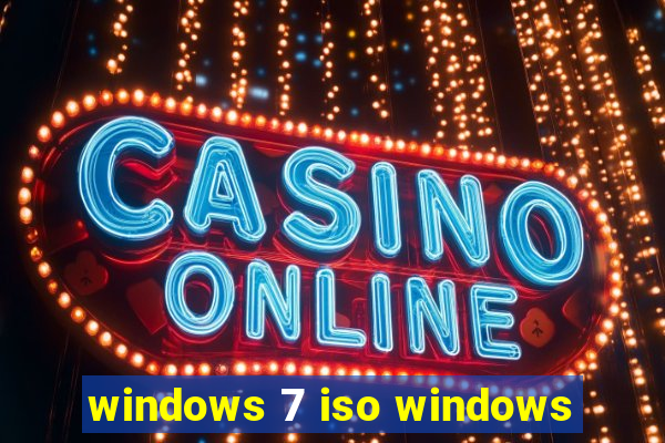 windows 7 iso windows